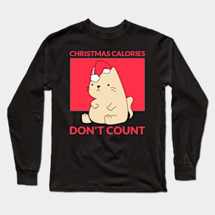 Christmas Calories Don't Count Funny T-shirt Long Sleeve T-Shirt